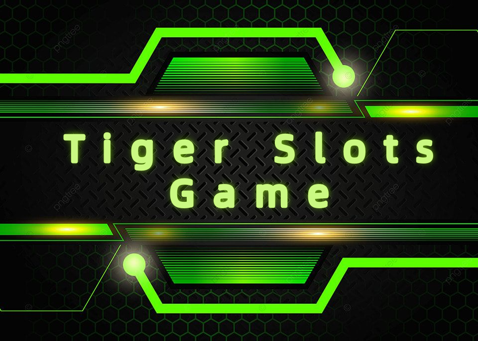 Tiger Slots Game